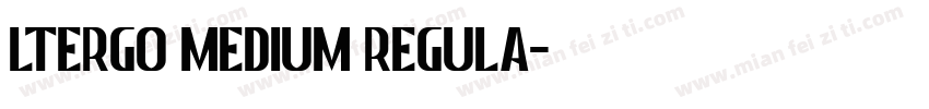 LTErgo Medium Regula字体转换
